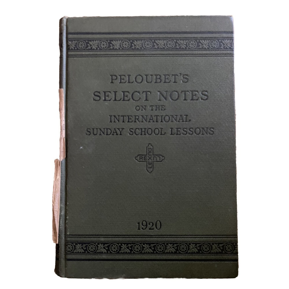 Peloubets‎ Select Notes On The International Sunday School Lessons 1920 HC